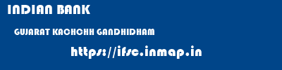 INDIAN BANK  GUJARAT KACHCHH GANDHIDHAM   ifsc code